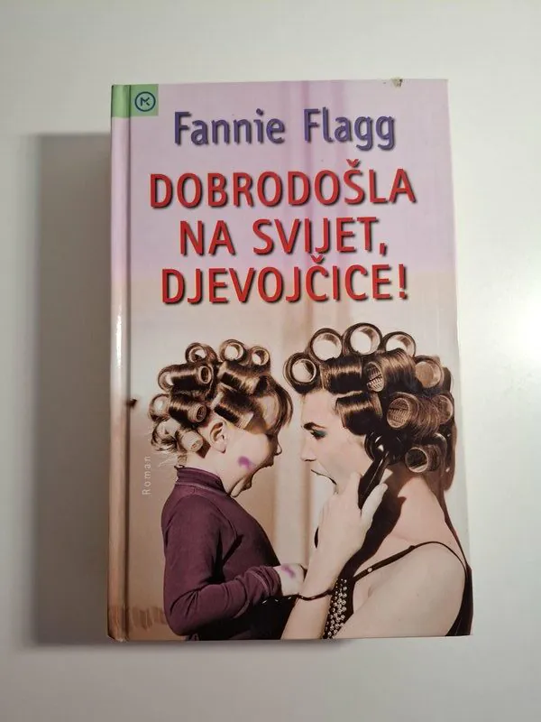 Dobrodošla na svijet, djevojčice! - Fannie Flagg
