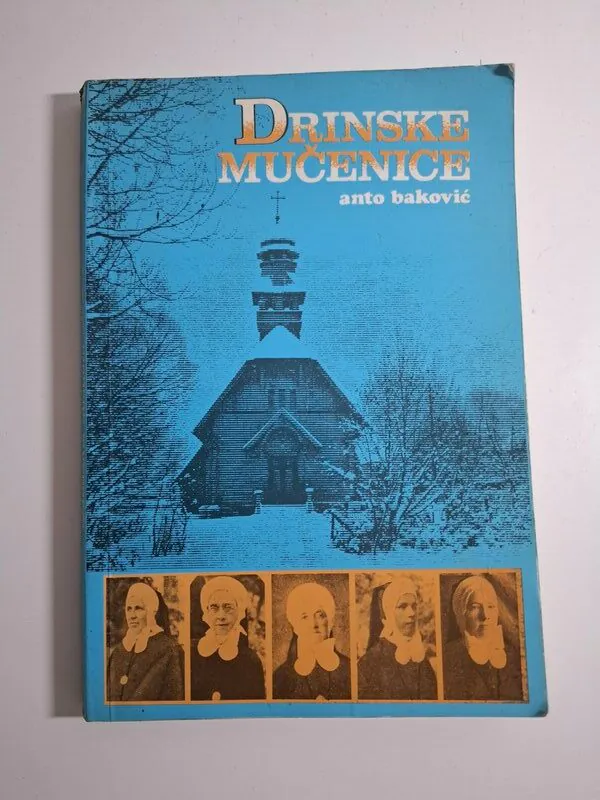 Drinske mučenice - Anto Baković