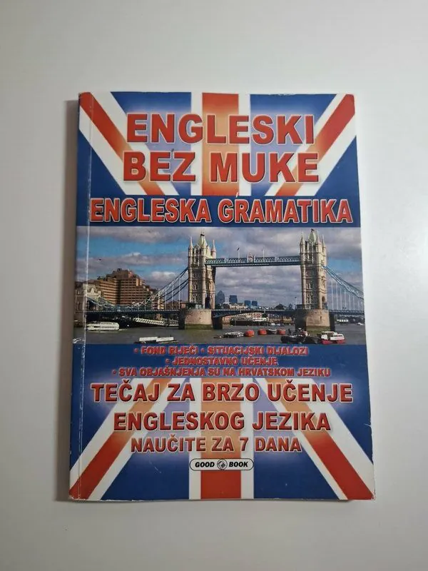 Engleski bez muke - engleska gramatika , brzo učenje engleskog jezika