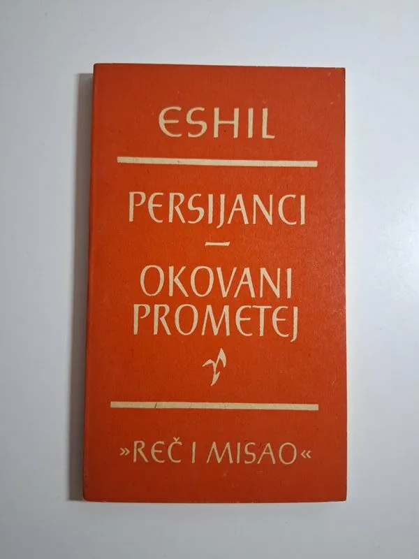 Eshil - Persijanci , Okovani Prometej (grčka tragedija)
