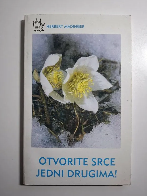 Herbert Madinger - Otvorite srce jedni drugima