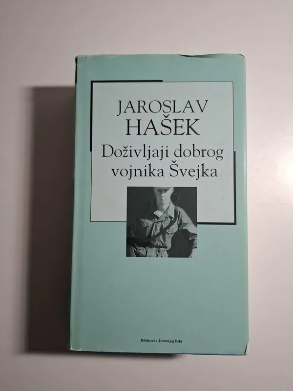 Jaroslav Hašek Doživljaji dobrog vojnika Švejka