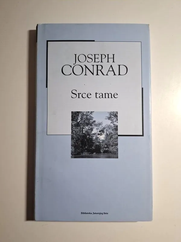 Joseph Conrad Srce tame (Jutarnji list) Biblioteka Jutarnjeg lista XX. stoljeće
