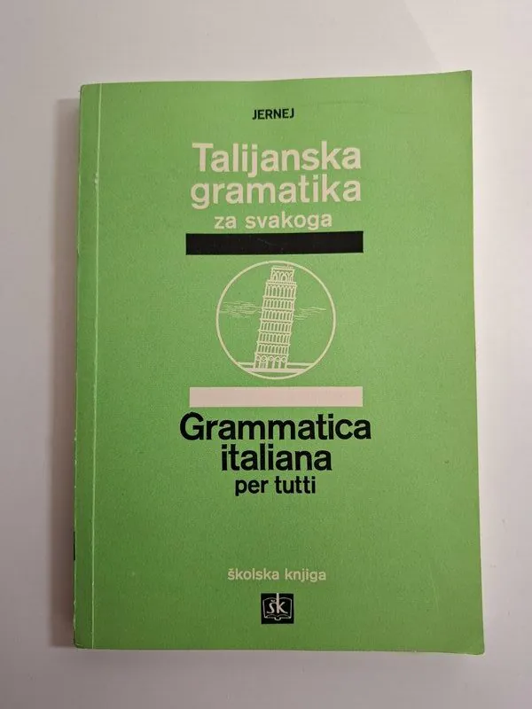 Josip Jernej - Talijanska gramatika za svakoga , Grammatica italiana per tutti