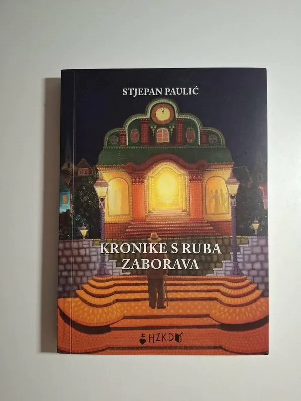 Kronike s ruba zaborava Stjepan Paulić