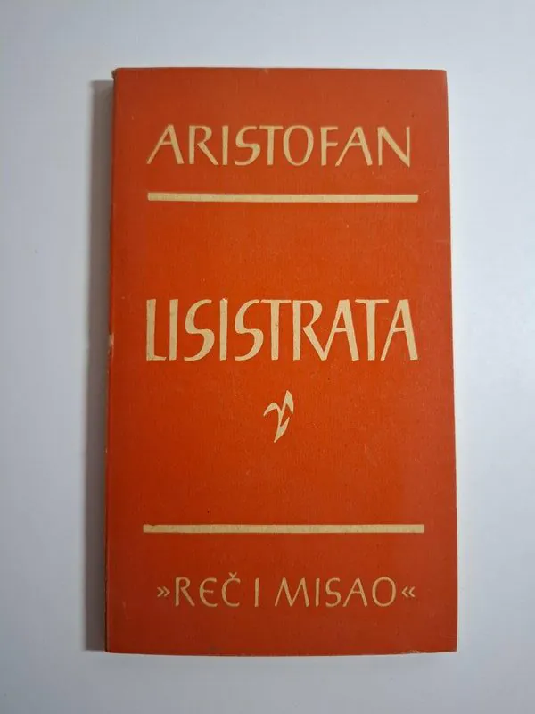 Lisistrata komedija u tri dijela - Aristofan ; Biblioteka Reč i misao