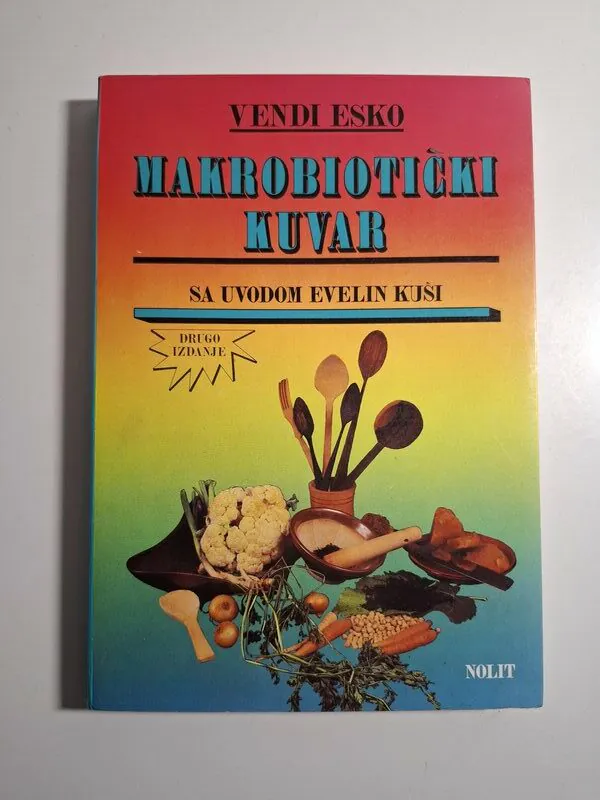 Makrobiotički kuvar - Vendi Esko ( Wendy Esko) makrobiotika