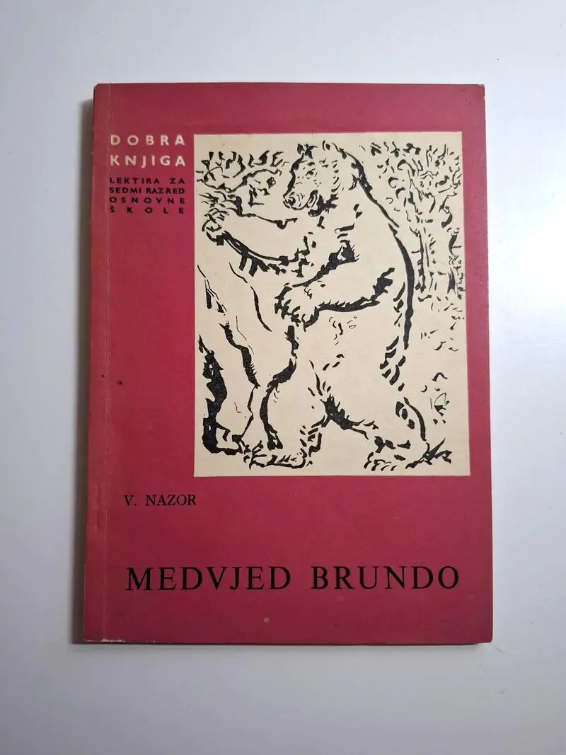 Medvjed Brundo - Vladimir Nazor , Dobra knjiga - ilustrirao Fedor Vaić