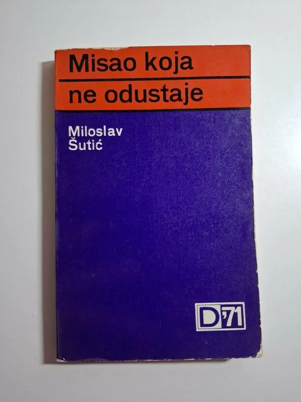 Misao koja ne odustaje - Miloslav Šutić ; (Ivo Andrić : Put Alije Djerzeleza, Olujaci...)
