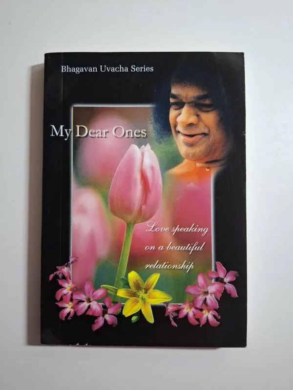 My Dear Ones - Bhagawan Uvacha Series Vol 1 Bhagawan Sri Sathya Sai Baba
