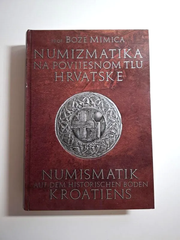 Numizmatika na povijesnom tlu Hrvatske - Bože Mimica
