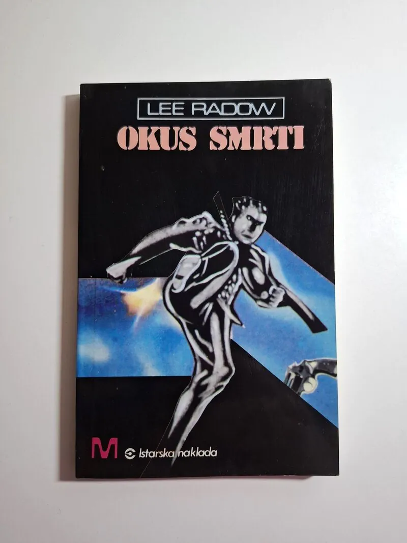 Okus smrti - Lee Radow (pseudonim Saša Radović) Istarska naklada