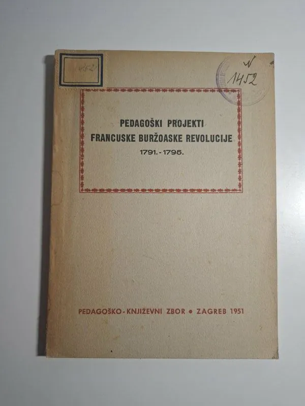 Pedagoški projekti Francuske buržoaske revolucije 1791.-1795. preveo Ante Defrančeski