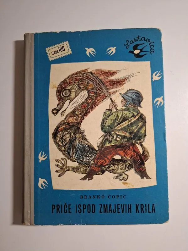 Priče ispod zmajevih krila - vratolomne priče , Branko Ćopić - Biblioteka Lastavica