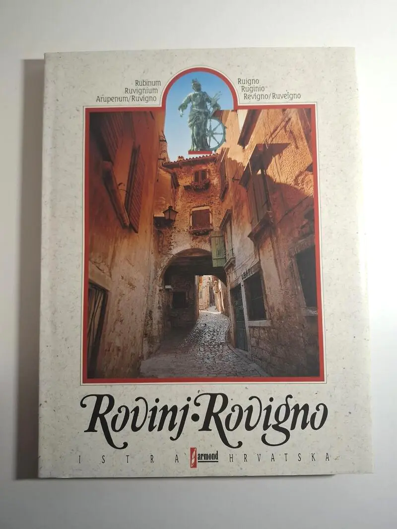 Rovinj - Rovigno monografija Istra , ur Miroslav Bertoša