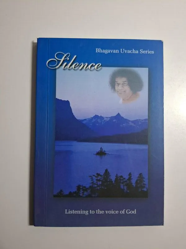 Silence - Bhagawan Uvacha Series, mudrost i učenja od Bhagawan Sri Sathya Sai Baba