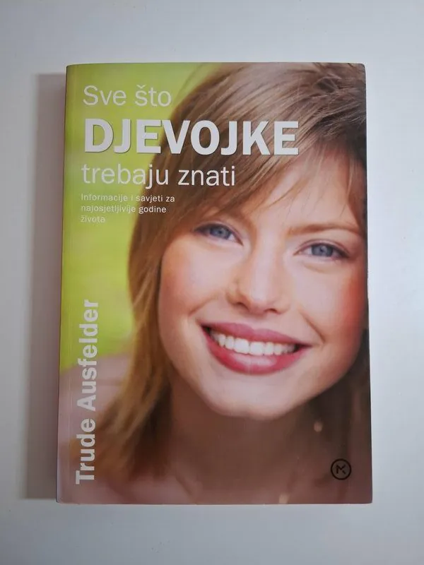 Sve što djevojke trebaju znati informacije i savjeti za najosjetljivije godine života Trude Ausfelder