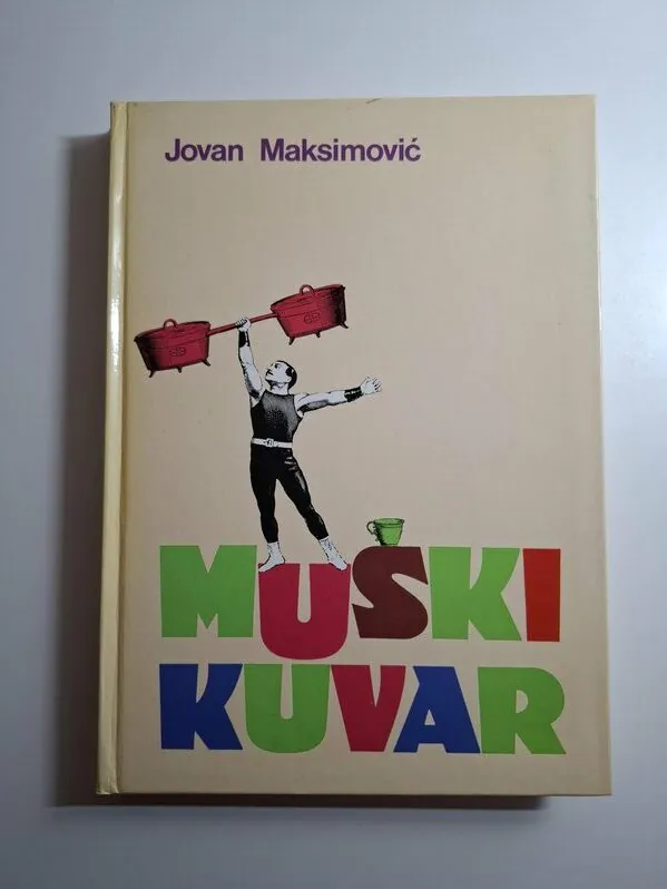 Muški kuvar - Jovan Maksimović , kuharica za muškarce