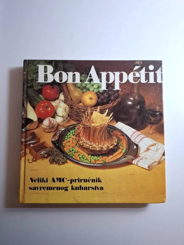 Bon Appetit - Veliki AMC priručnik savremenog kuharstva