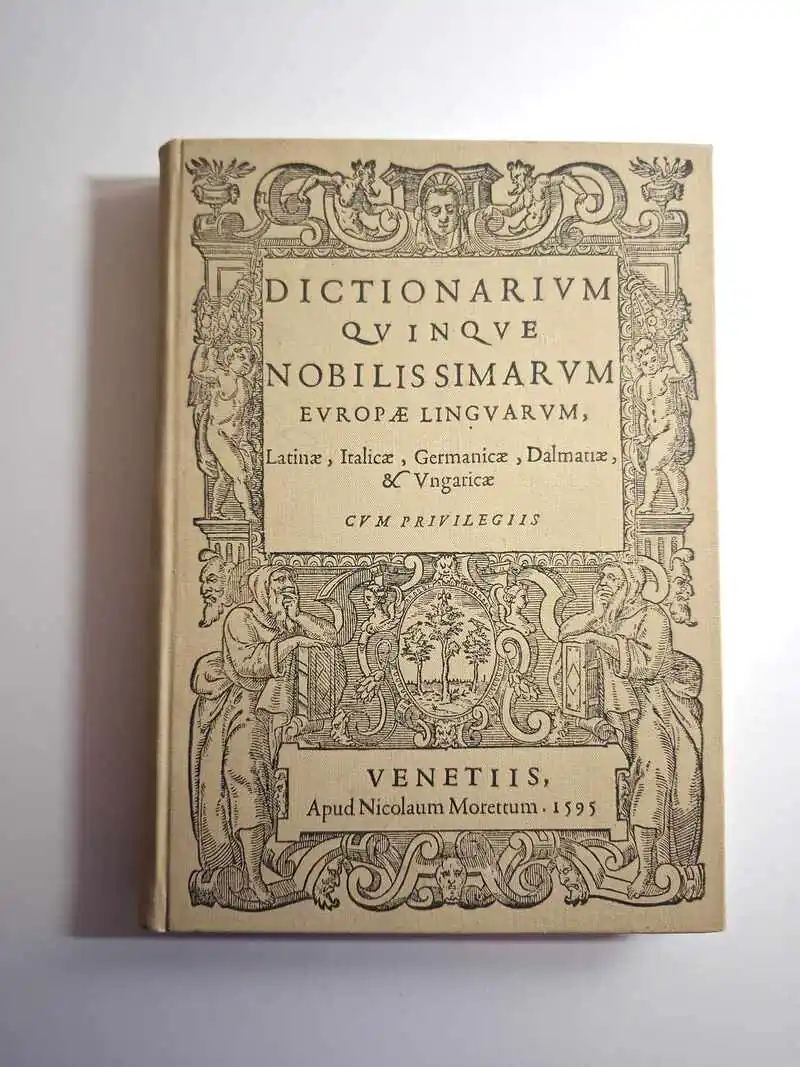 Dictionarium quinque nobilissimarum Europae linguarum FAUST VRANČIĆ Rječnik pet najuglednijih evropskih jezika