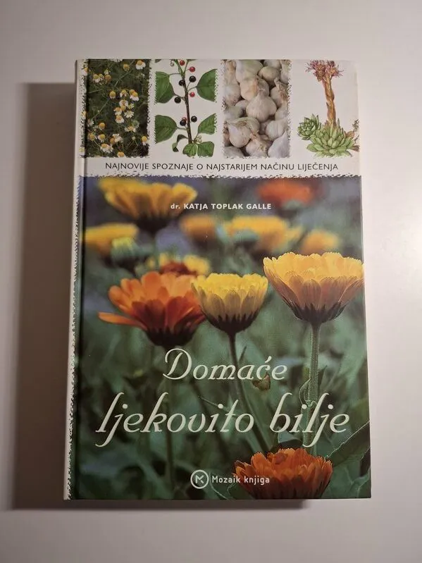 Domaće ljekovito bilje - Katja Toplak Galle