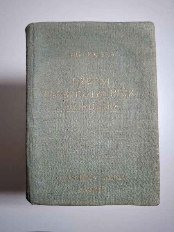 Džepni elektrotehnički priručnik Dragutin Kaiser 1962 Tehnička knjiga