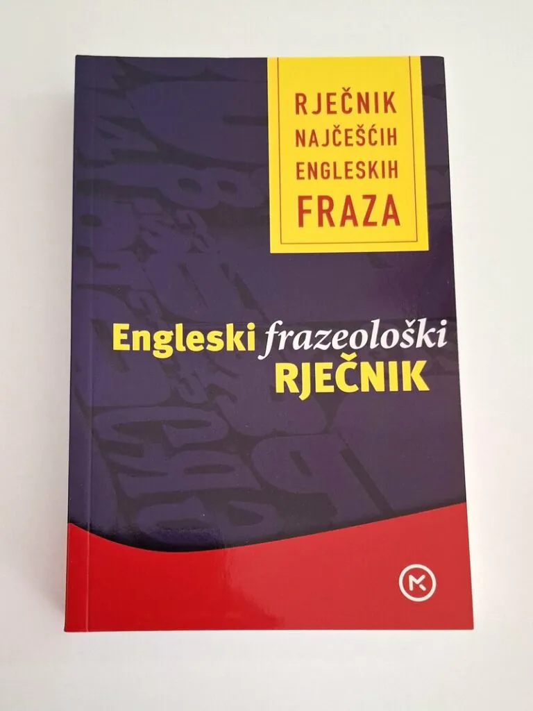 Engleski frazeološki rječnik - Sonja Berce , rječnik najčešćih engleskih fraza