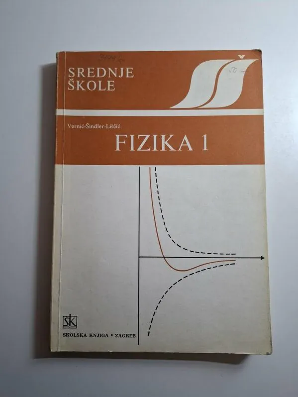 Fizika 1 - Elza Vernić, Berislav Liščić, Gustav Šindler