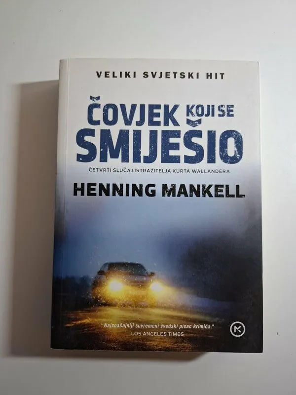 Henning Mankell - Čovjek koji se smiješio (švedski triler, inspektor Kurt Wallander)
