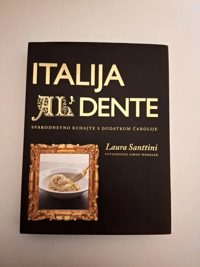 Italija al' dente- Svakodnevno kuhajte s dodatkom čarolije (talijanska kuhinja) Laura Santtini