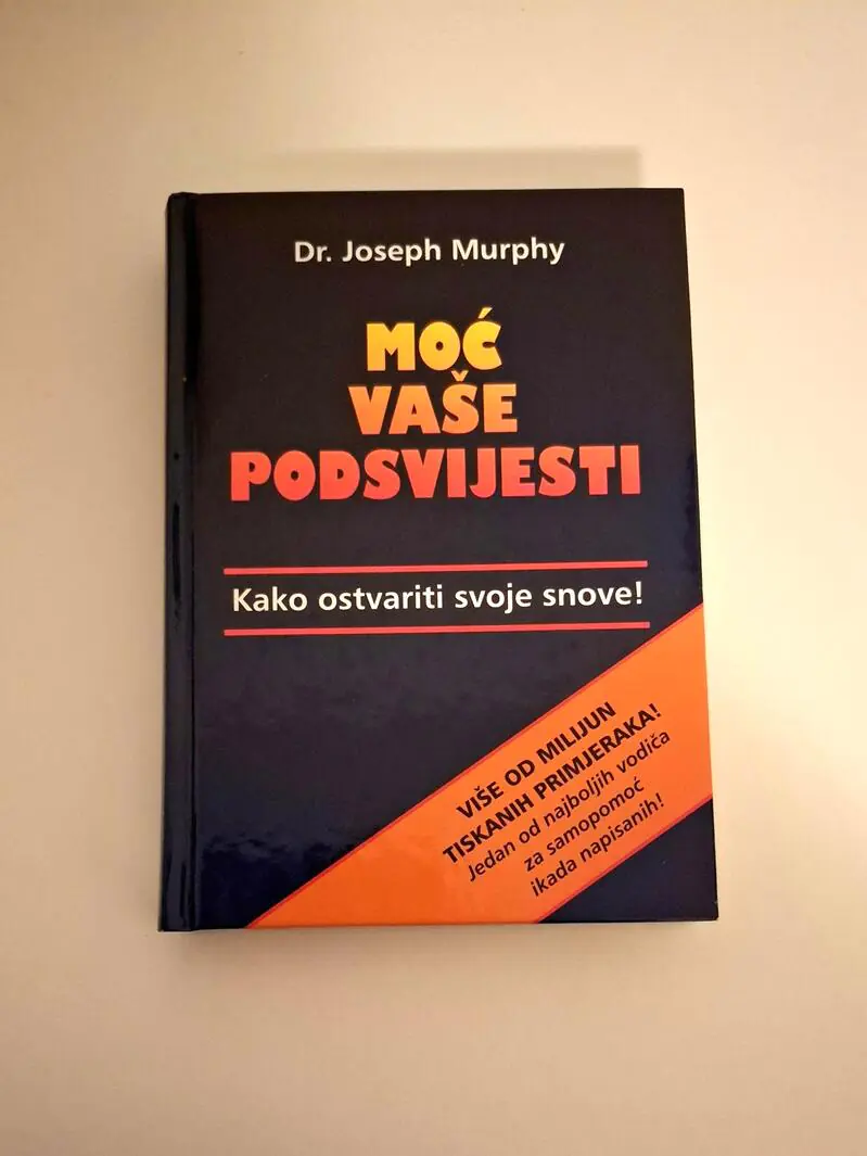 Joseph Murphy - Moć vaše podsvijesti kako ostvariti svoje snove ! (popularna psihologija)