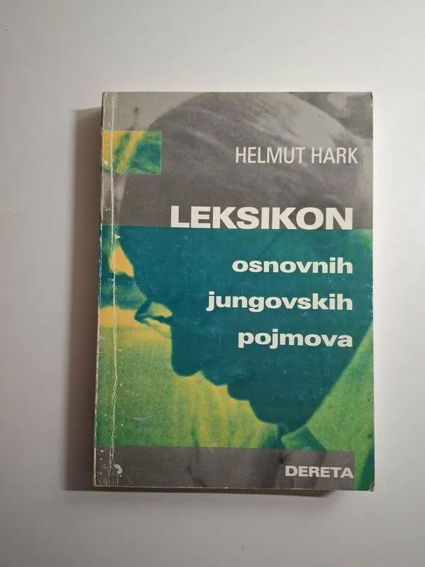 Leksikon osnovnih jungovskih pojmova Helmut Hark