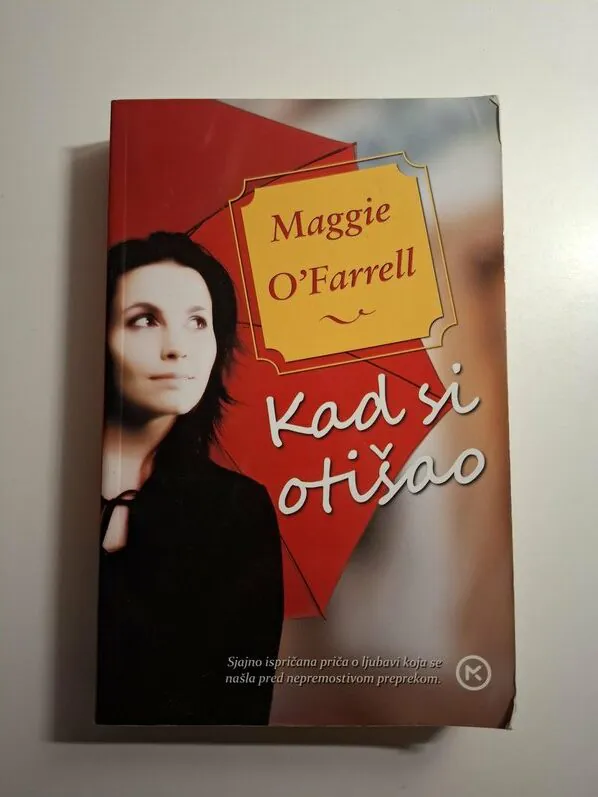 Maggie O'Farrell - Kad si otišao
