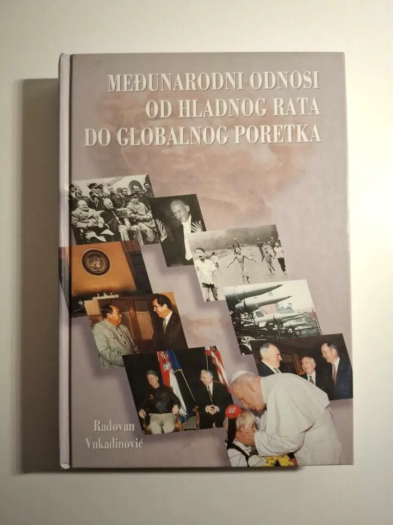 Međunarodni odnosi od hladnog rata do globalnog poretka - Radovan Vukadinović