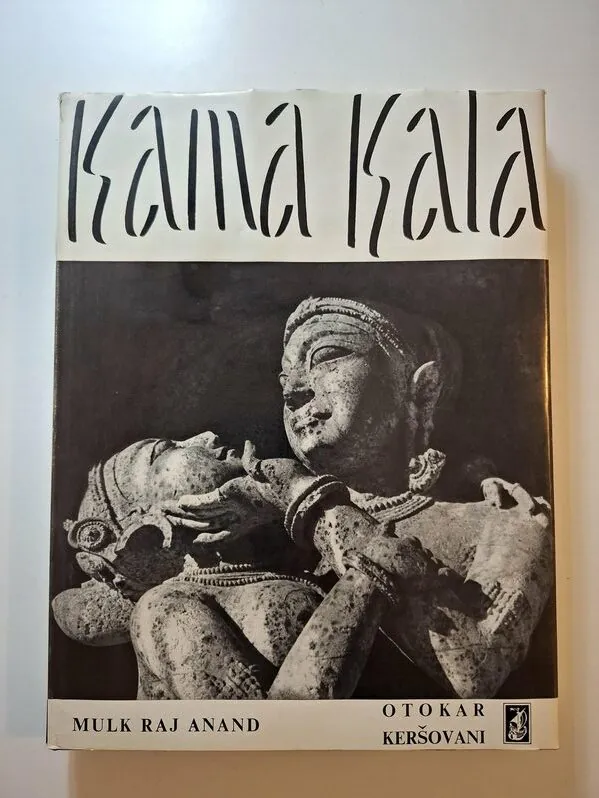 Mulk Raj Anand KAMA KALA o filozofskim osnovama erotike u Hinduističkom kiparstvu
