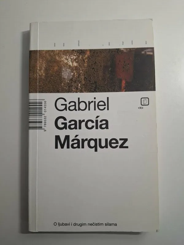 O ljubavi i drugim nečistim silama - Gabriel Garcia Marquez