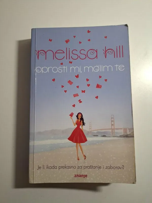 Oprosti mi, molim te - Melissa Hill