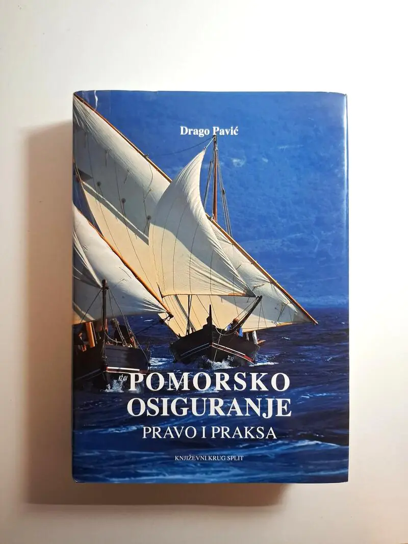 Pomorsko osiguranje - pravo i praksa Drago Pavić