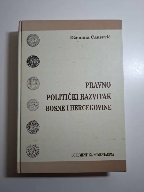 Pravno - politički razvitak Bosne i Hercegovine Dženana Čaušević