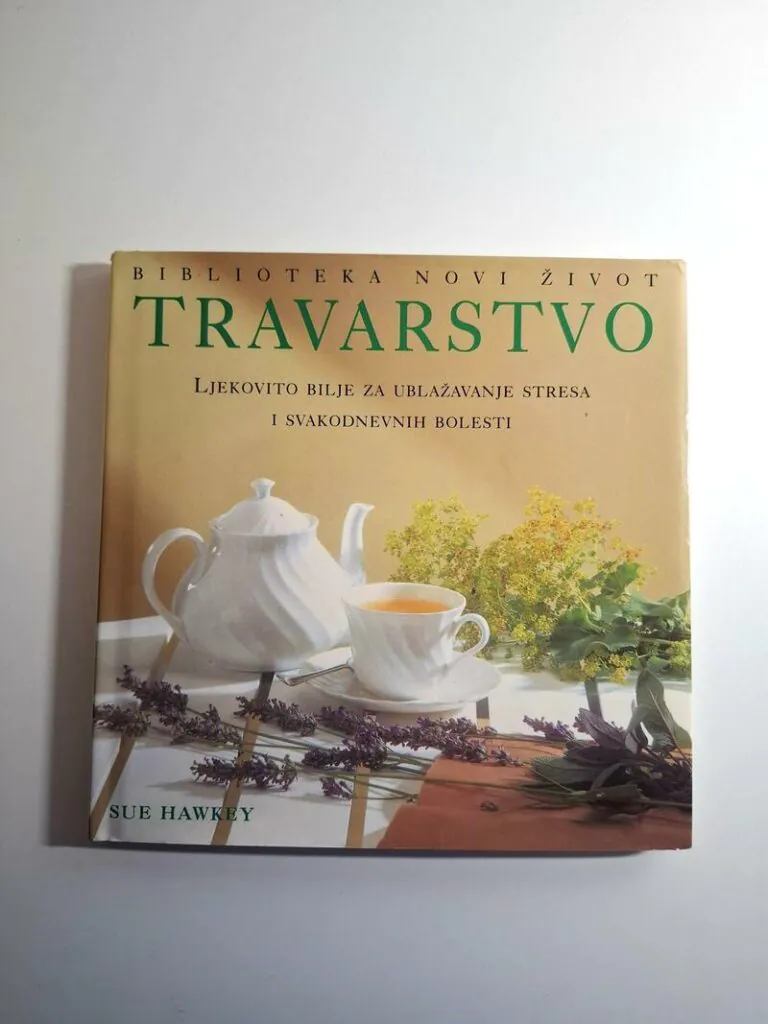 Sue Hawkey - Travarstvo ljekovito bilje za ublažavanje stresa i svakodnevnih bolesti