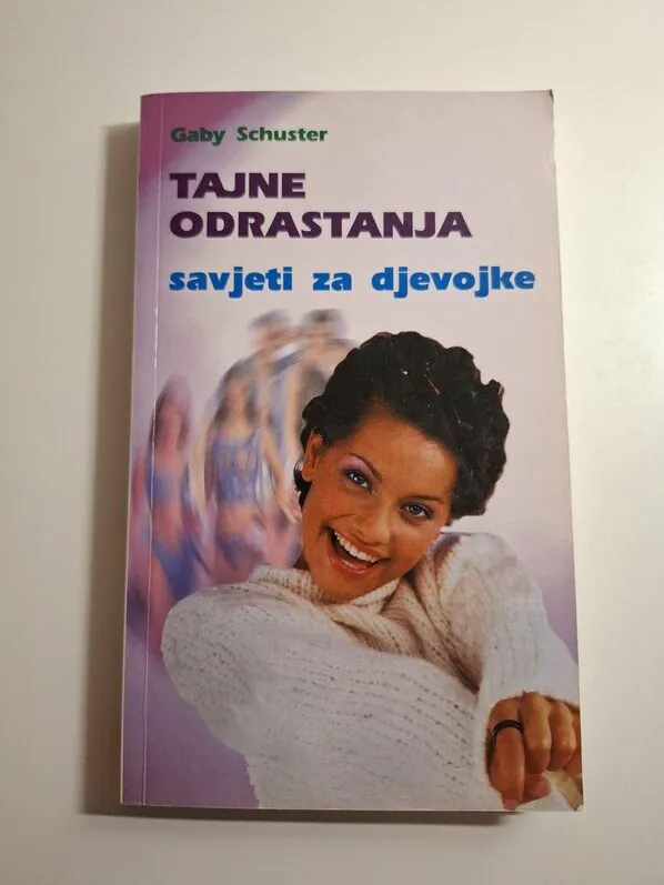 Tajne odrastanja - savjeti za djevojke , Gaby Schuster