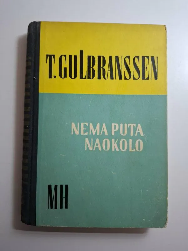 Trygve Gulbranssen - Nema puta naokolo