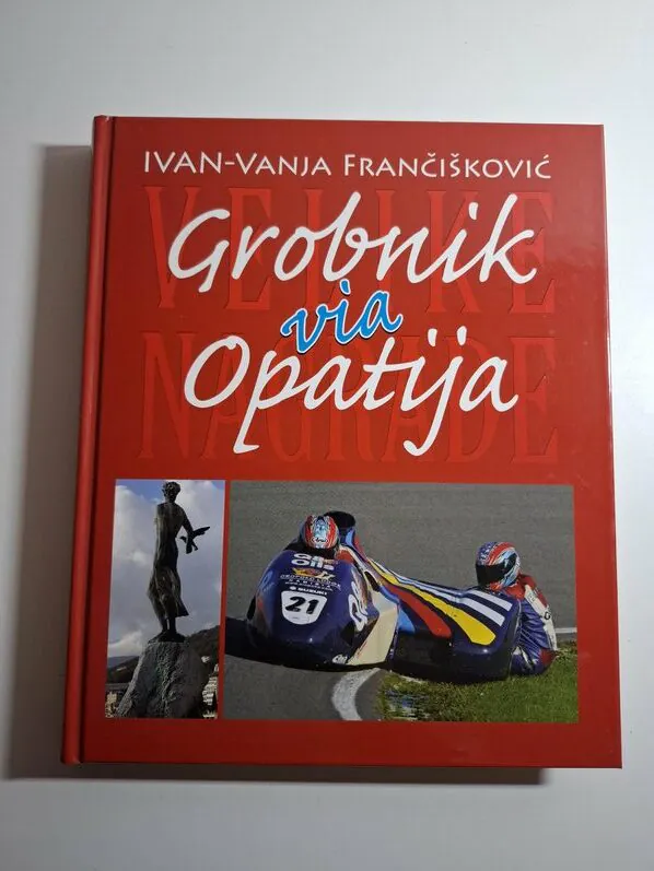 Velike nagrade Grobnik via Opatija - Ivan Vanja Frančišković (automobilizam i motociklizam)