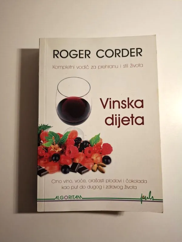 Vinska dijeta Kompletni vodič za prehranu i stil života , Roger Corder