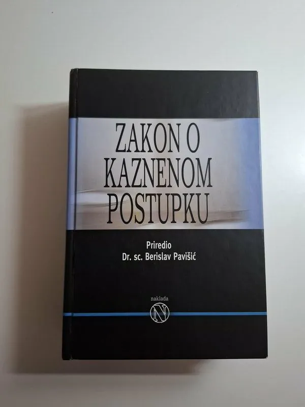 Zakon o kaznenom postupku- priredio dr. sc. Berislav Pavišić