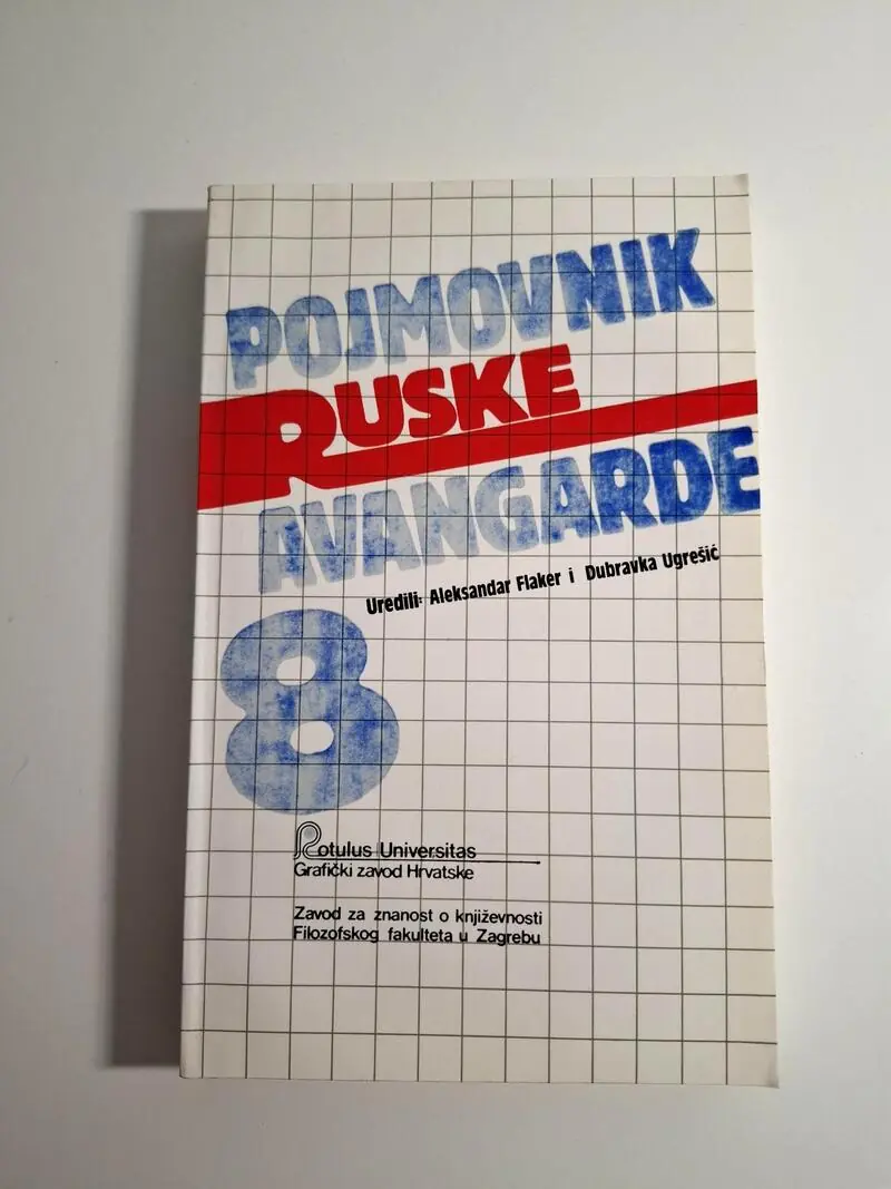 Pojmovnik ruske avangarde 8 / ur. Aleksandar Flaker , Dubravka Ugrešić