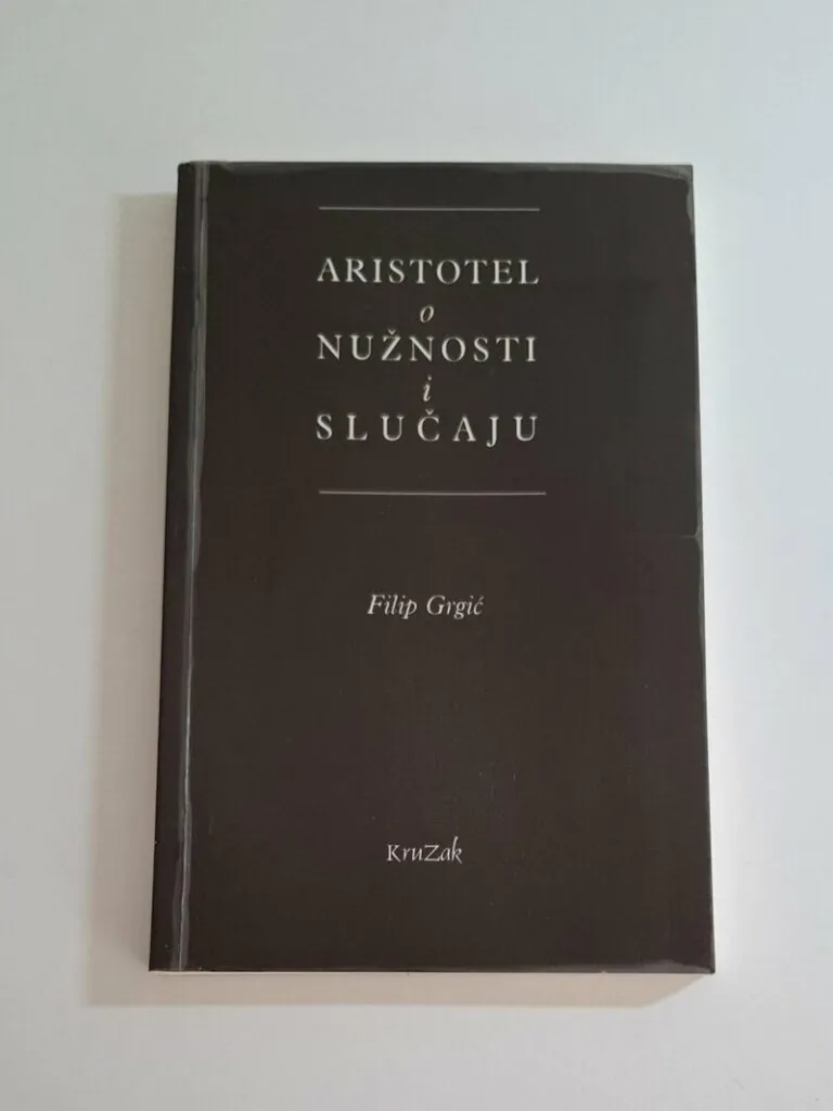 Aristotel o nužnosti i slučaju - Filip Grgić