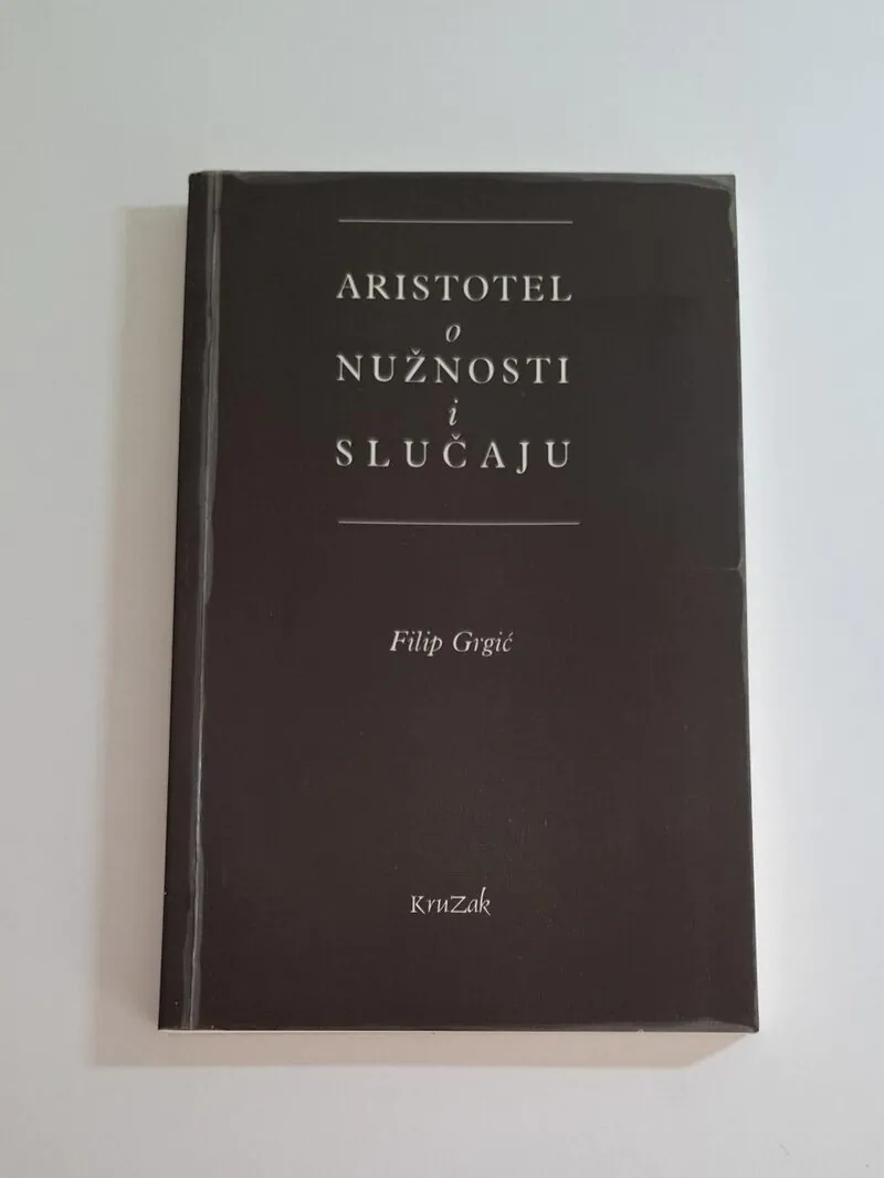Aristotel o nužnosti i slučaju - Filip Grgić