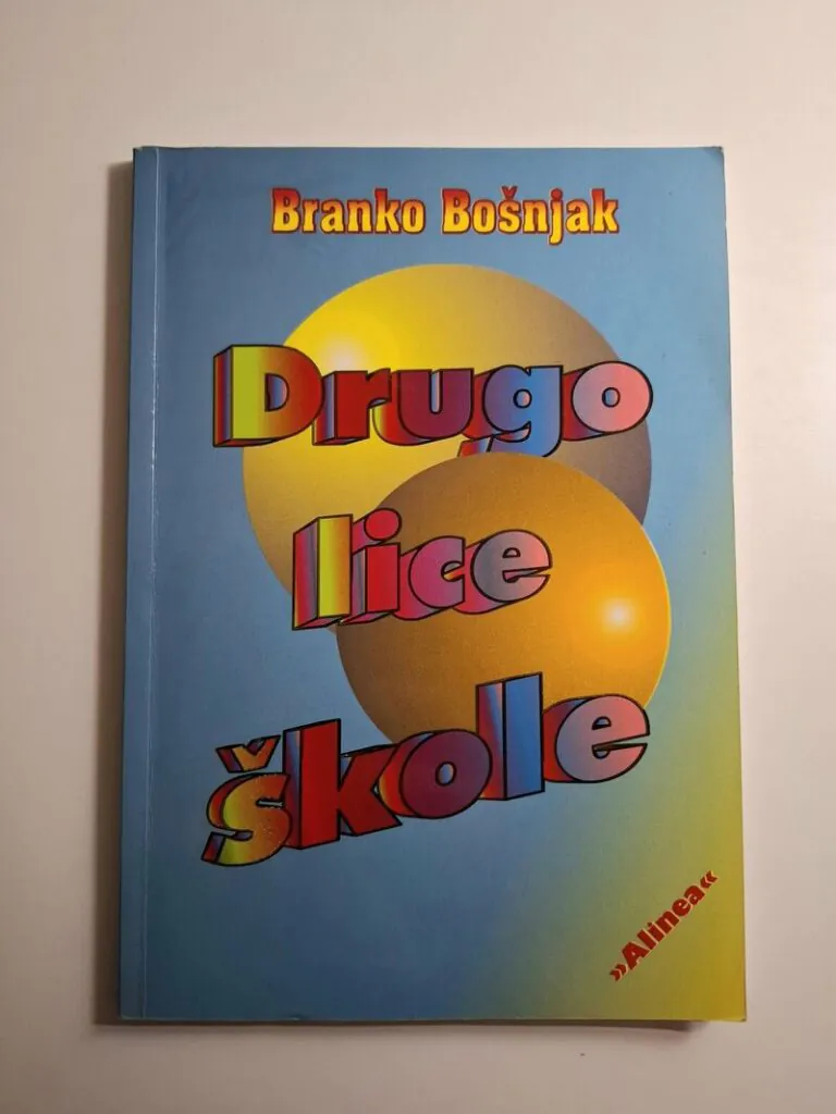 Drugo lice škole istraživanje razredno - nastavnoga ozračja Branko Bošnjak , Biblioteka Pedagogija - školstvo