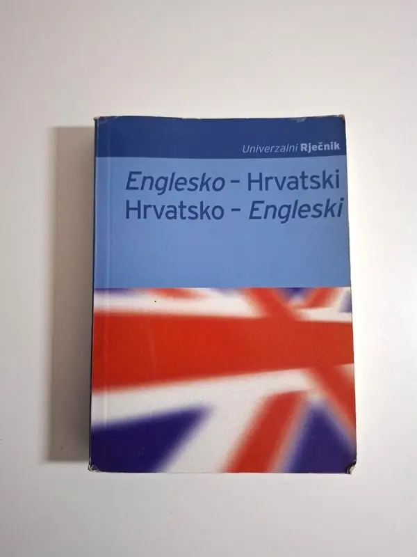 Englesko - hrvatski i hrvatsko - engleski univerzalni rječnik Jasna Bilinić Zubak
